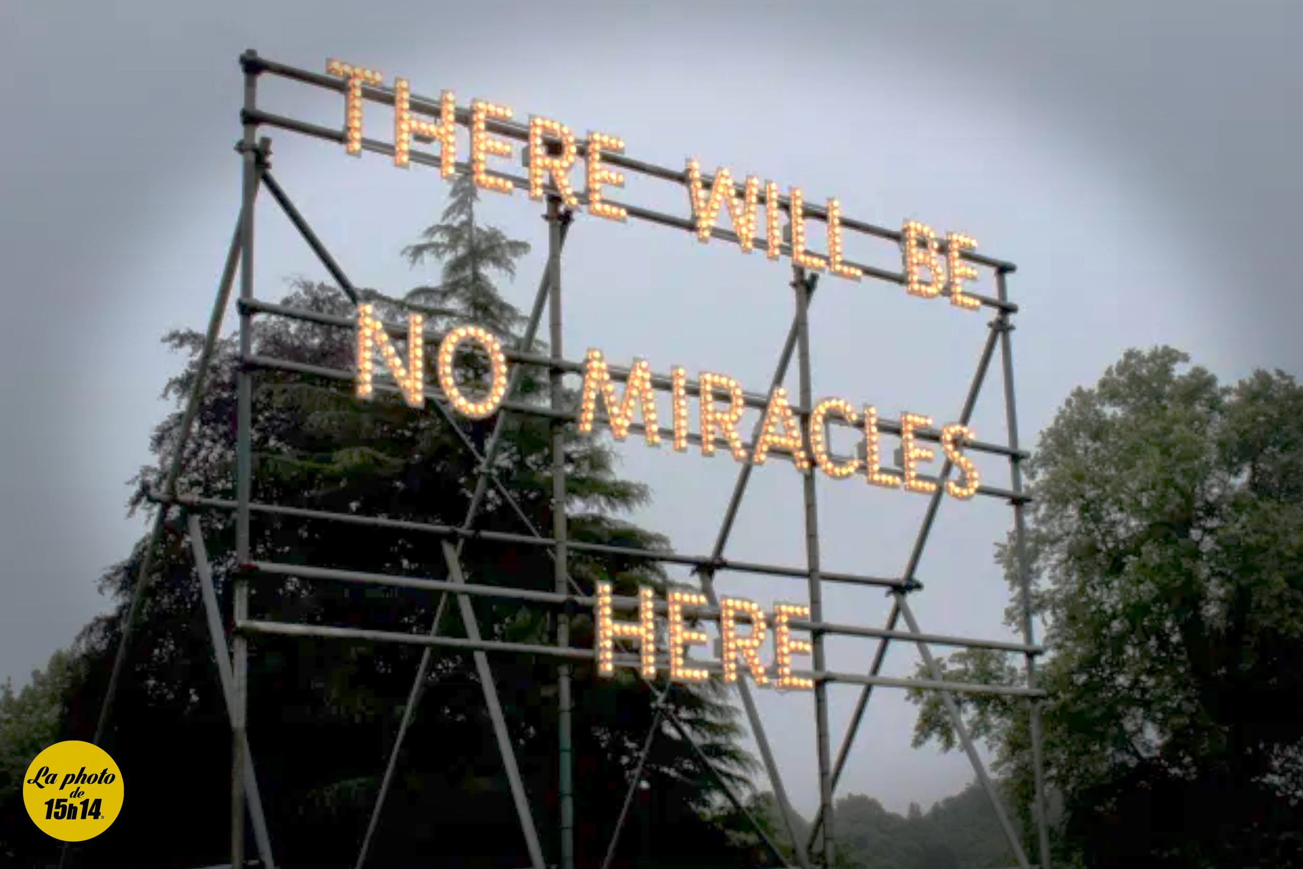 There will be no miracles here. Nathan Coley
